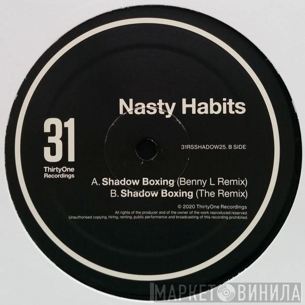 Nasty Habits - Shadow Boxing (Benny L Remix) / Shadow Boxing (The Remix)