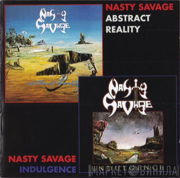Nasty Savage - Indulgence & Abstract Reality