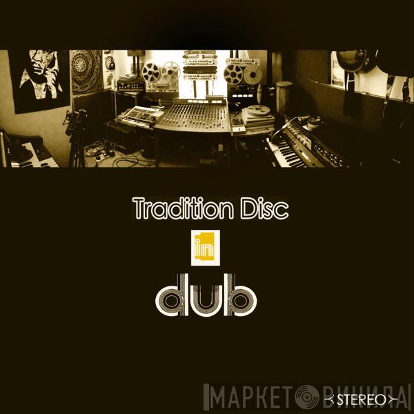 Nat Birchall, Al Breadwinner - Tradition Disc In Dub