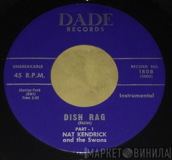 Nat Kendrick & The Swans - Dish Rag-Part 1 / Dish Rag-Part 2