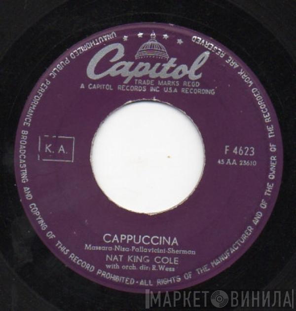  Nat King Cole  - Cappuccina / Let True Love Begin