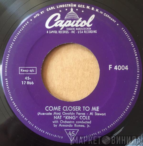  Nat King Cole  - Come Closer To Me = Acercate Mas / Nothing In The World
