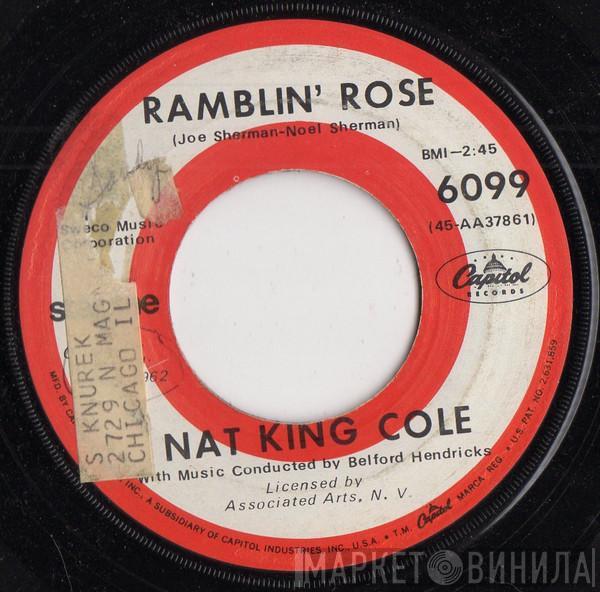  Nat King Cole  - Ramblin' Rose / The Good Times