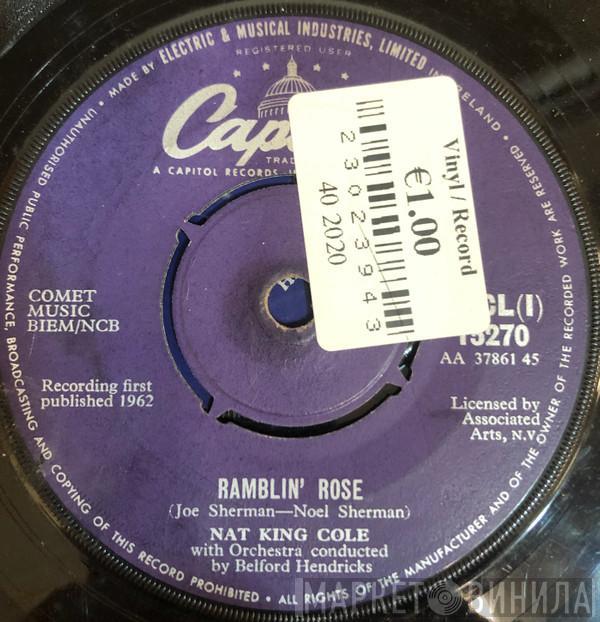  Nat King Cole  - Ramblin' Rose / The Good Times
