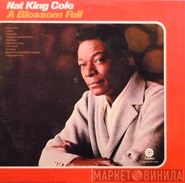  Nat King Cole  - A Blossom Fell