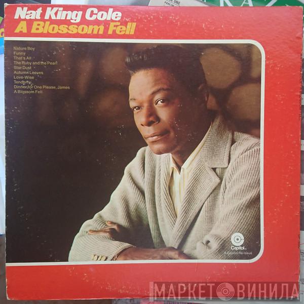  Nat King Cole  - A Blossom Fell