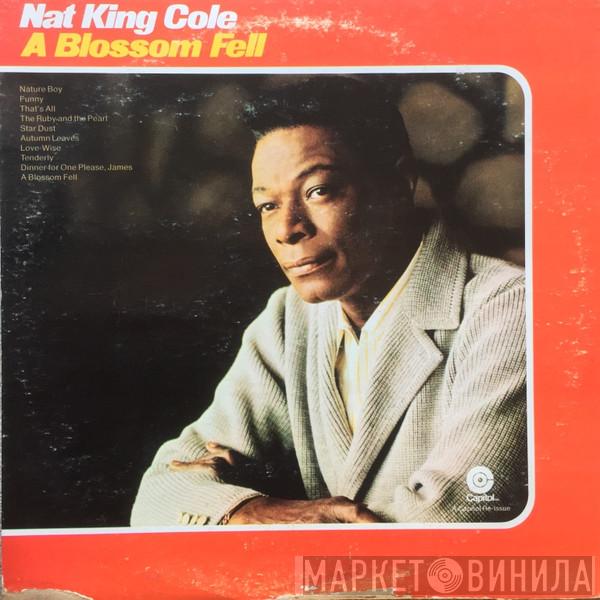  Nat King Cole  - A Blossom Fell