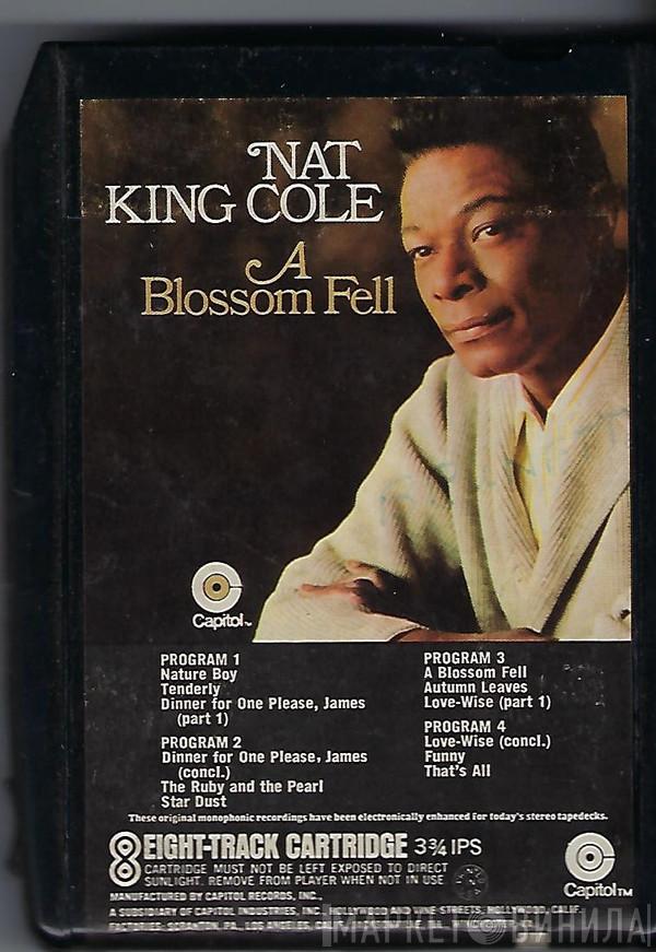  Nat King Cole  - A Blossom Fell
