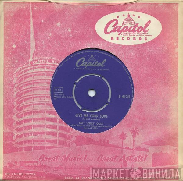  Nat King Cole  - Give Me Your Love