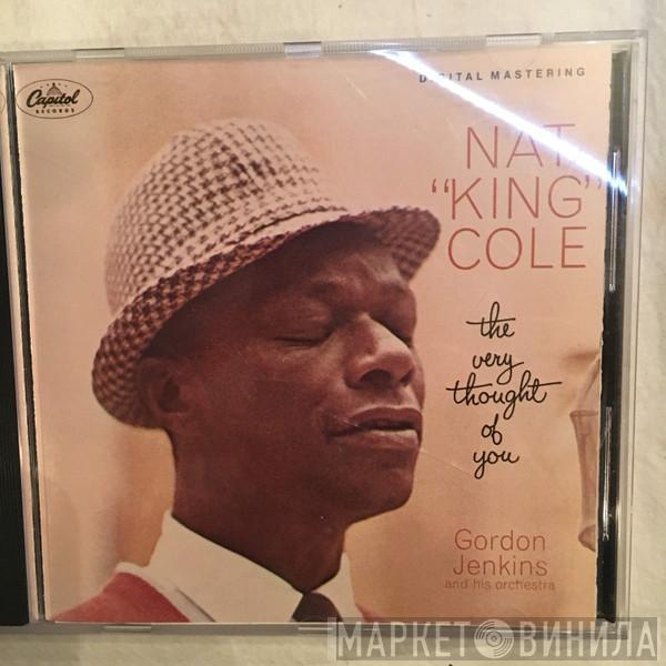 , Nat King Cole  Gordon Jenkins And His Orchestra  - The Very Thought Of You