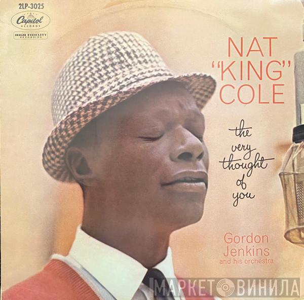 , Nat King Cole  Gordon Jenkins And His Orchestra  - The Very Thought Of You