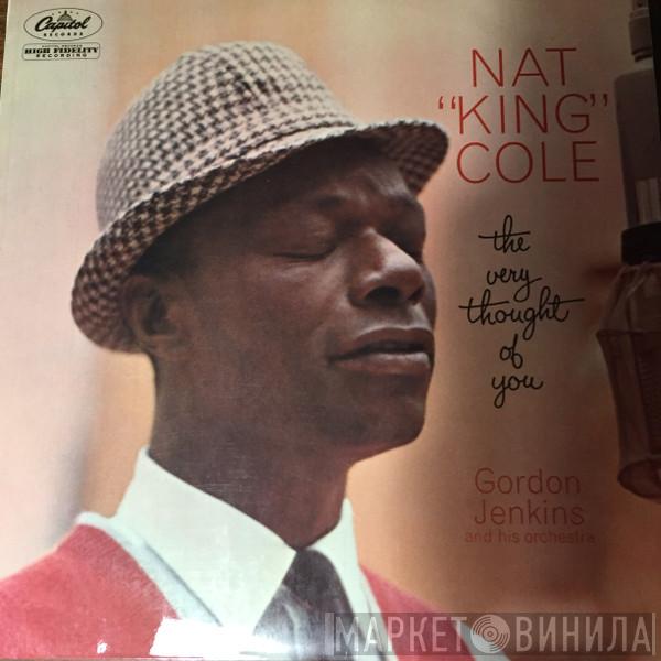 , Nat King Cole  Gordon Jenkins And His Orchestra  - The Very Thought Of You
