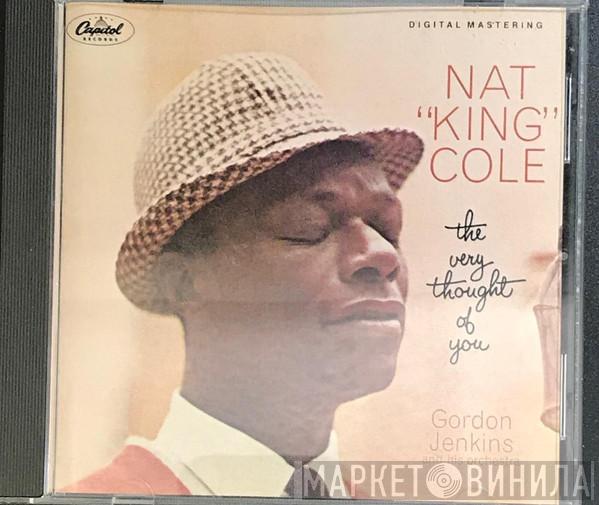 , Nat King Cole  Gordon Jenkins And His Orchestra  - The Very Thought Of You