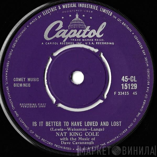 Nat King Cole - It's Better To Have Loved And Lost / That's You