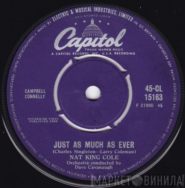 Nat King Cole - Just As Much As Ever