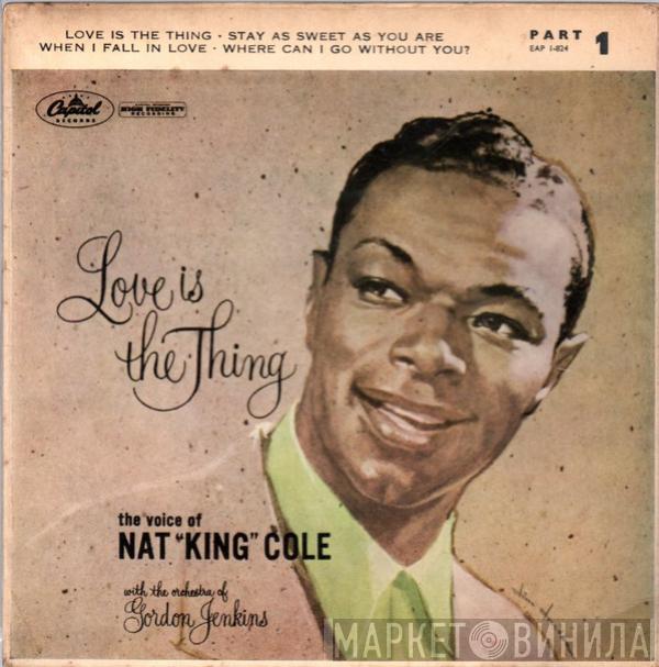  Nat King Cole  - Love Is The Thing (Part 1)