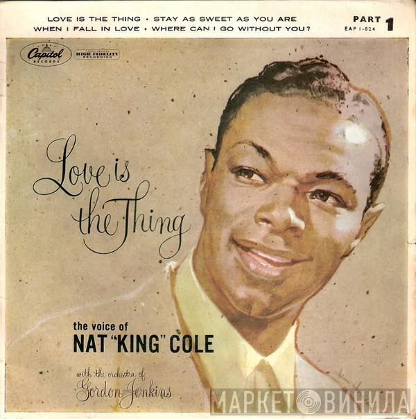  Nat King Cole  - Love Is The Thing (Part 1)