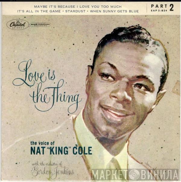  Nat King Cole  - Love Is The Thing Part 2