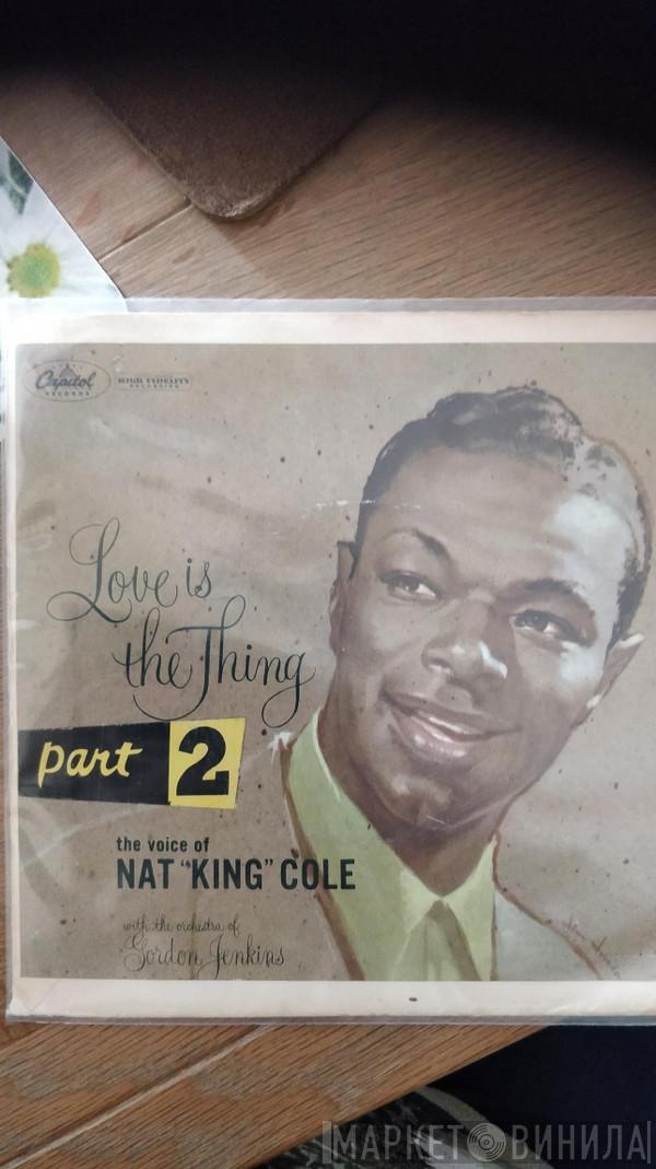  Nat King Cole  - Love Is The Thing Part 2