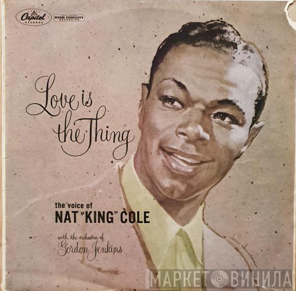  Nat King Cole  - Love Is The Thing