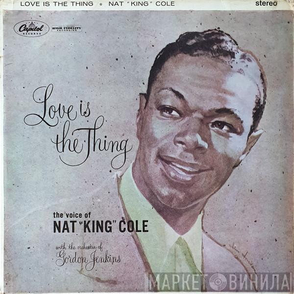  Nat King Cole  - Love Is The Thing