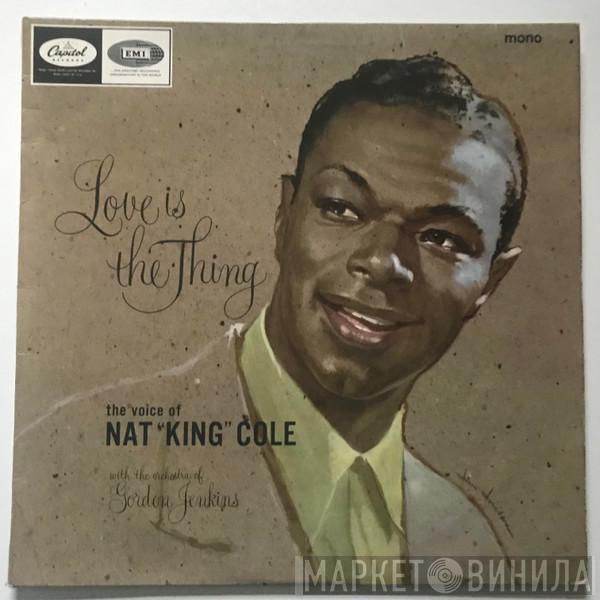  Nat King Cole  - Love Is The Thing