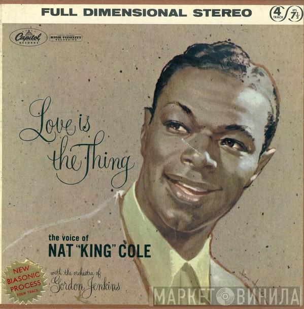  Nat King Cole  - Love Is The Thing
