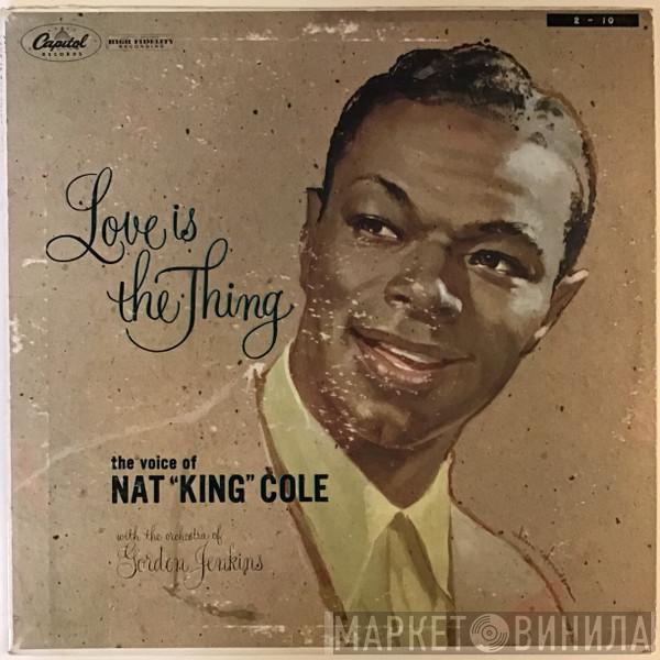  Nat King Cole  - Love Is The Thing