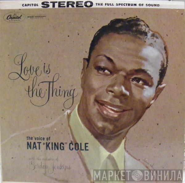  Nat King Cole  - Love Is The Thing