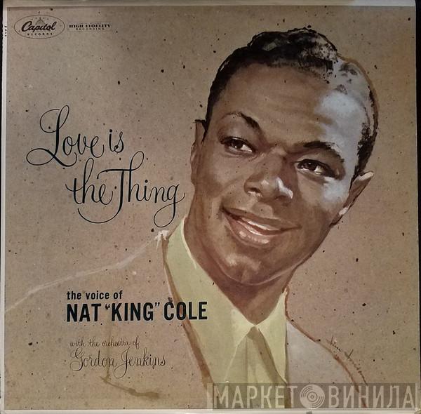  Nat King Cole  - Love Is The Thing