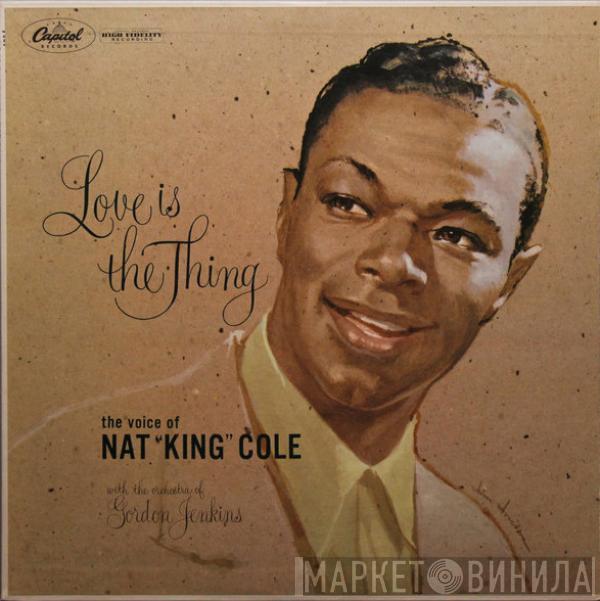  Nat King Cole  - Love Is The Thing
