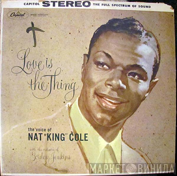  Nat King Cole  - Love Is The Thing