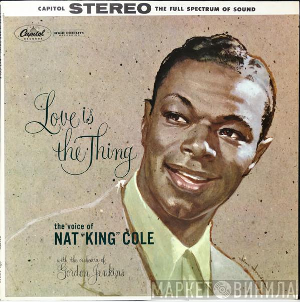  Nat King Cole  - Love Is The Thing