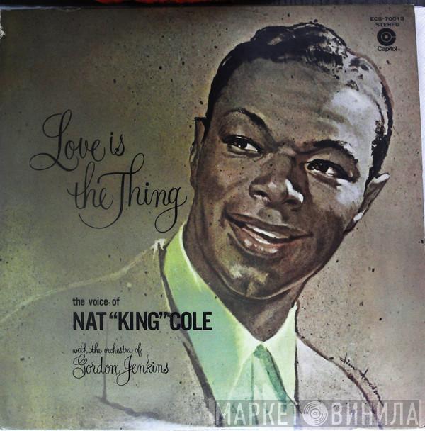  Nat King Cole  - Love Is The Thing