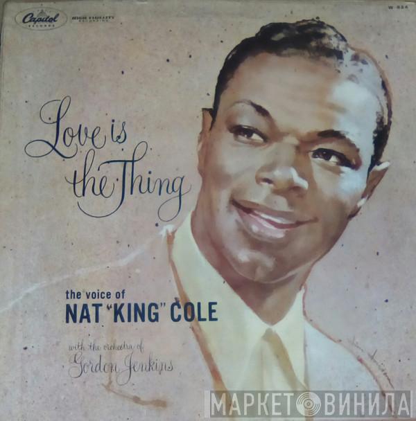  Nat King Cole  - Love Is The Thing