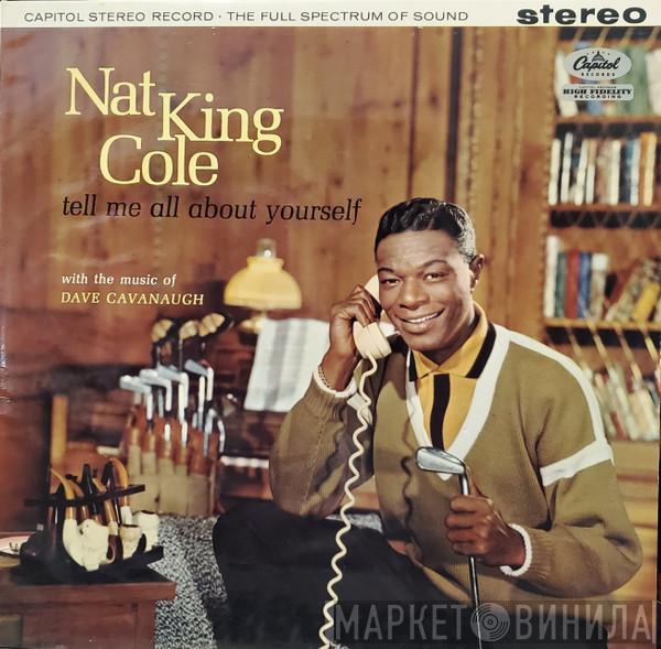 Nat King Cole - Tell Me All About Yourself