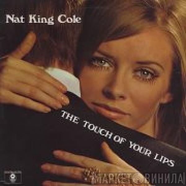 Nat King Cole - The Touch Of Your Lips