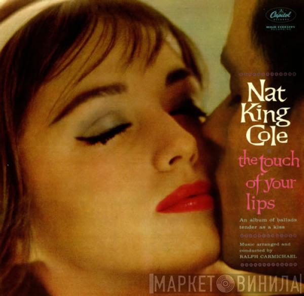 Nat King Cole - The Touch Of Your Lips