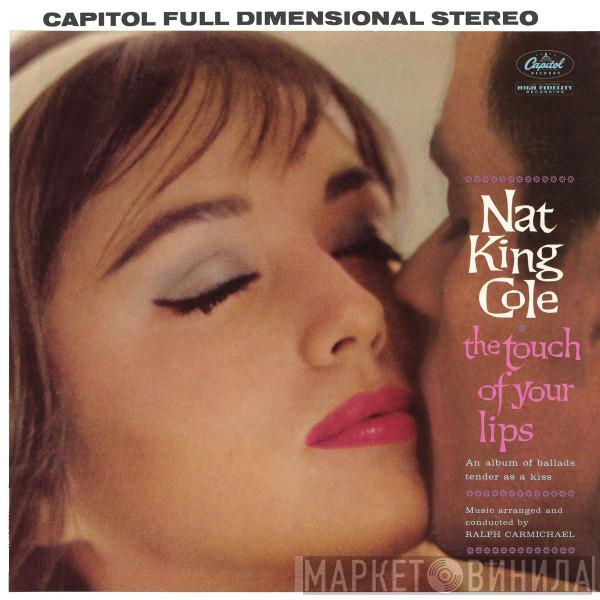  Nat King Cole  - The Touch Of Your Lips