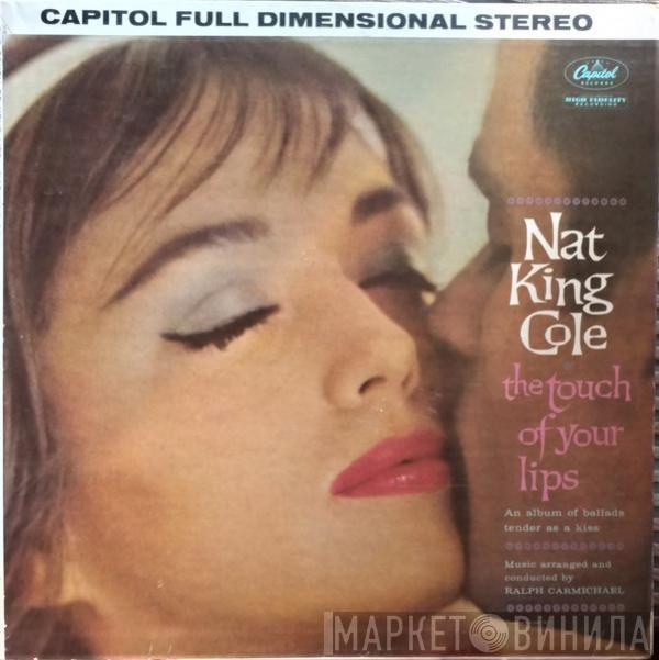  Nat King Cole  - The Touch Of Your Lips