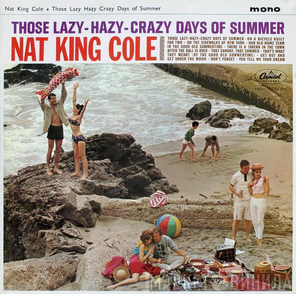  Nat King Cole  - Those Lazy-Hazy-Crazy Days Of Summer