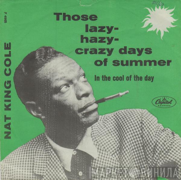  Nat King Cole  - Those Lazy-Hazy-Crazy Days Of Summer