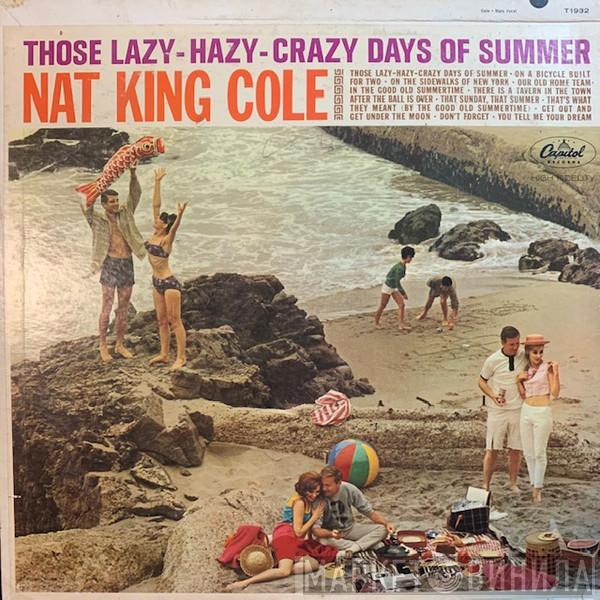  Nat King Cole  - Those Lazy-Hazy-Crazy Days Of Summer