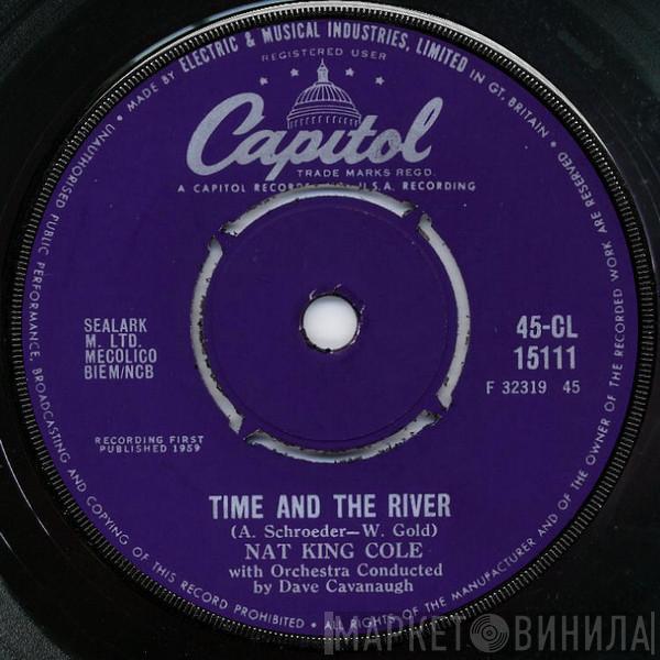Nat King Cole - Time And The River / Whatcha' Gonna Do