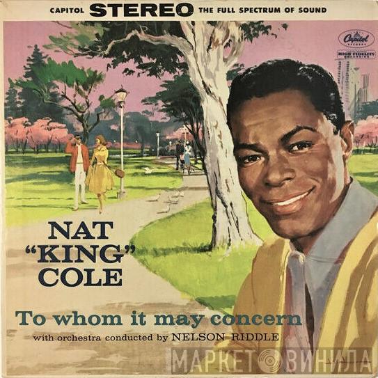  Nat King Cole  - To Whom It May Concern