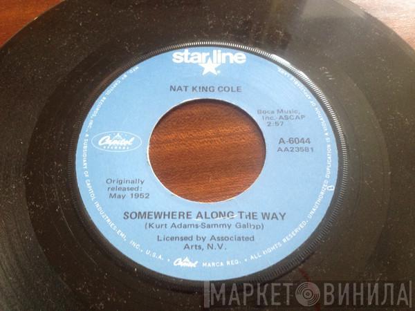 Nat King Cole - Unforgettable / Somewhere Along The Way