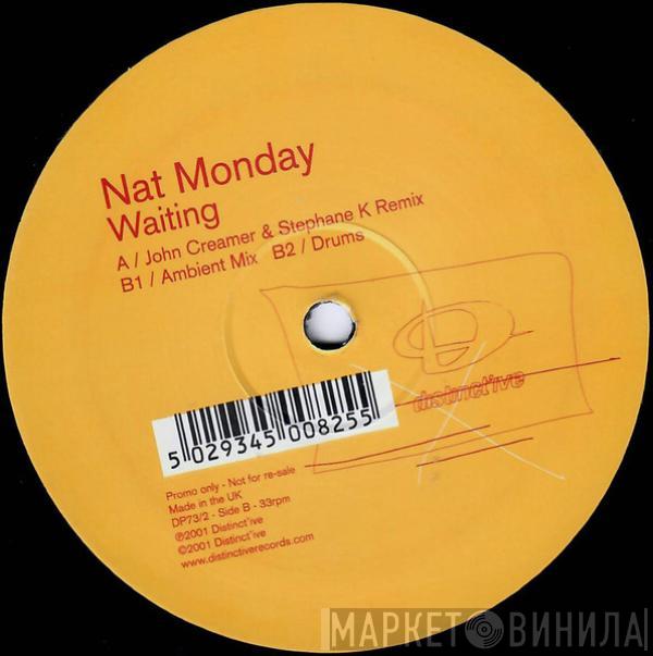  Nat Monday  - Waiting