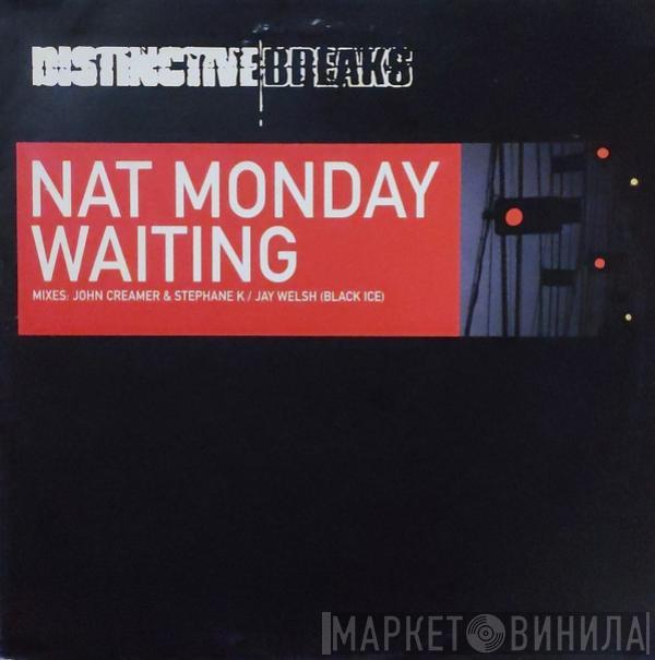  Nat Monday  - Waiting
