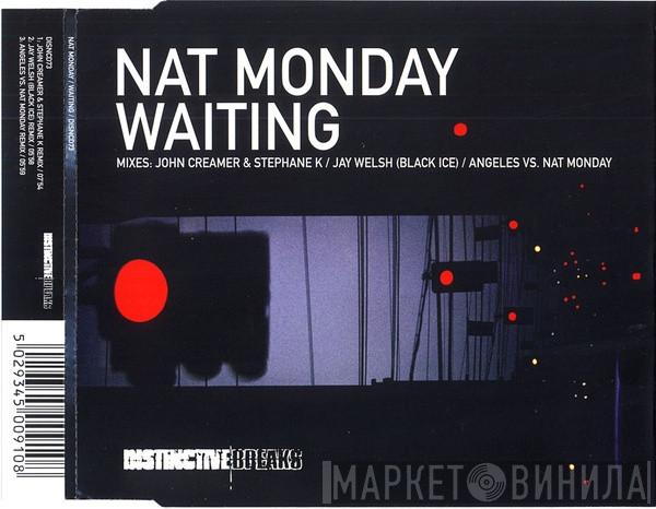  Nat Monday  - Waiting