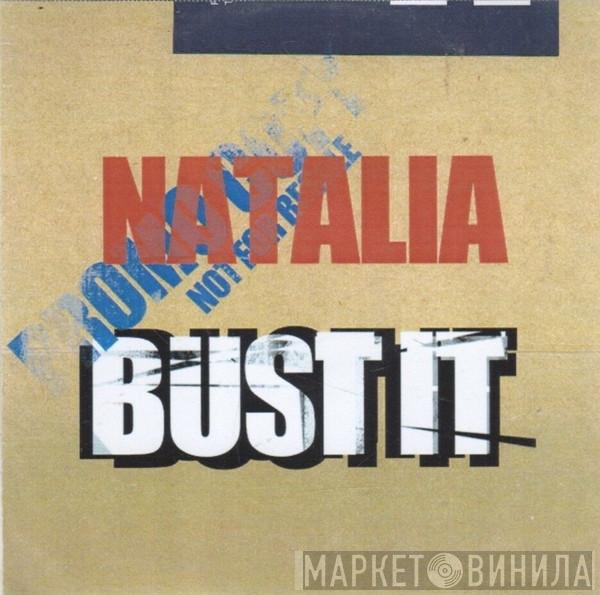 Natalia  - Bust It
